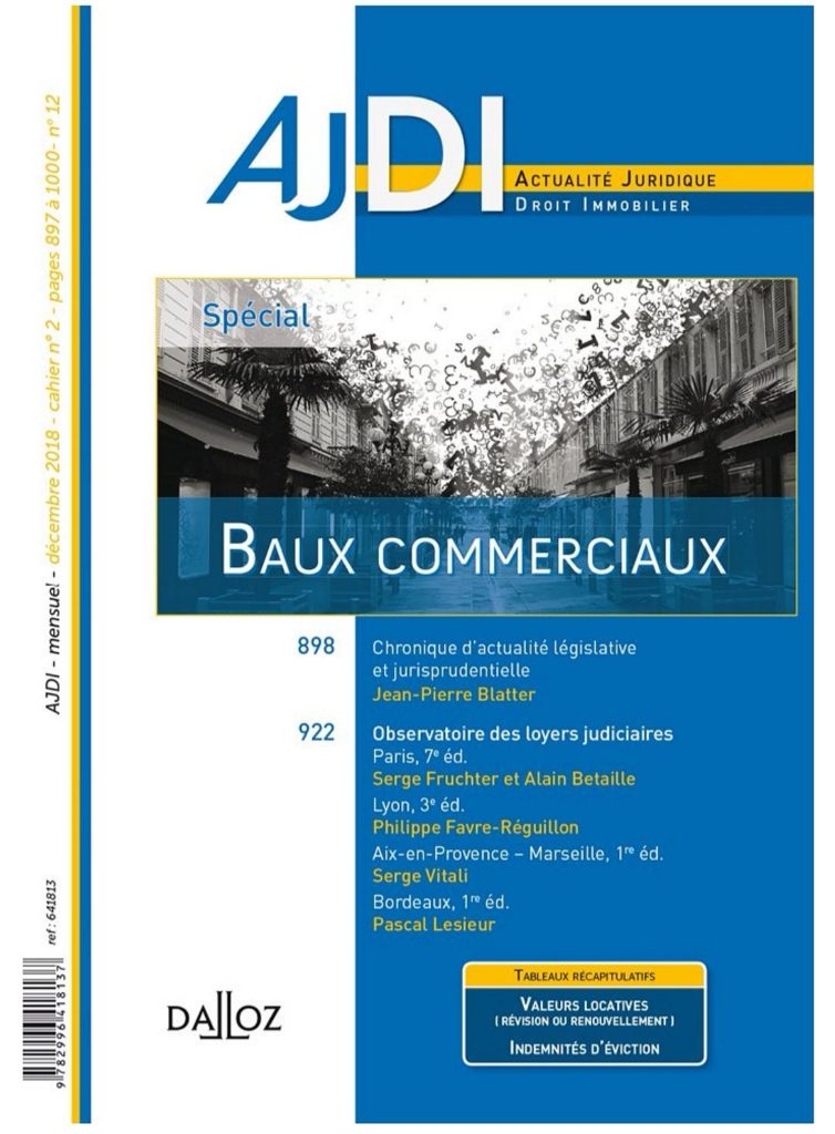 AJDI DALLOZ spécial Baux Commerciaux décembre 2018 : étude de Philippe FAVRE REGUILLON sur les décisions judiciaires de la Cour d'appel de Lyon, du TGI de Lyon et des TGI d'Annecy (74) et Vienne (38). Le Cabinet IFC EXPERTISE est un acteur de premier plan en matière de valorisation des actifs immobiliers, fonciers et commerce en région Rhône Alpes Auvergne