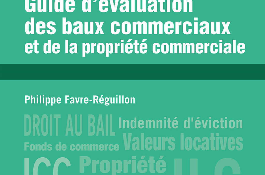 PARUTION DU GUIDE D’EVALUATION DES BAUX COMMERCIAUX ET DE LA PROPRIETE COMMERCIALE